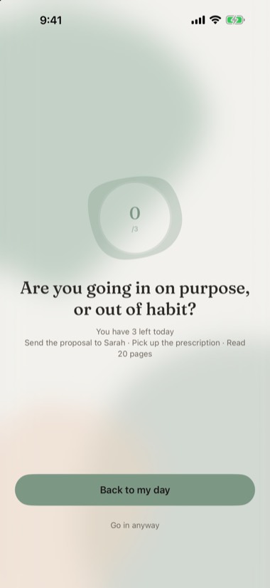 The Do-ri-Do pause: “Are you going in on purpose, or out of habit?”, with the three things left for today and a button to go back to them.